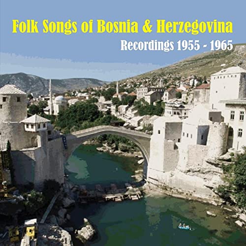 Folk songs of Bosnia Herzegovina