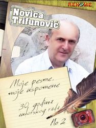 Novica Trifunovic 2016 - Moje pesme, moje uspomene CD2 39805049_Novica_Trifunovic_2016_-_No.2