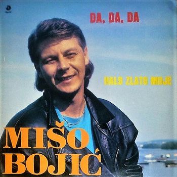 Miso Bojic 1990 - Da, da, da 39981066_Miso_Bojic_1990_-_Da__da__da-a